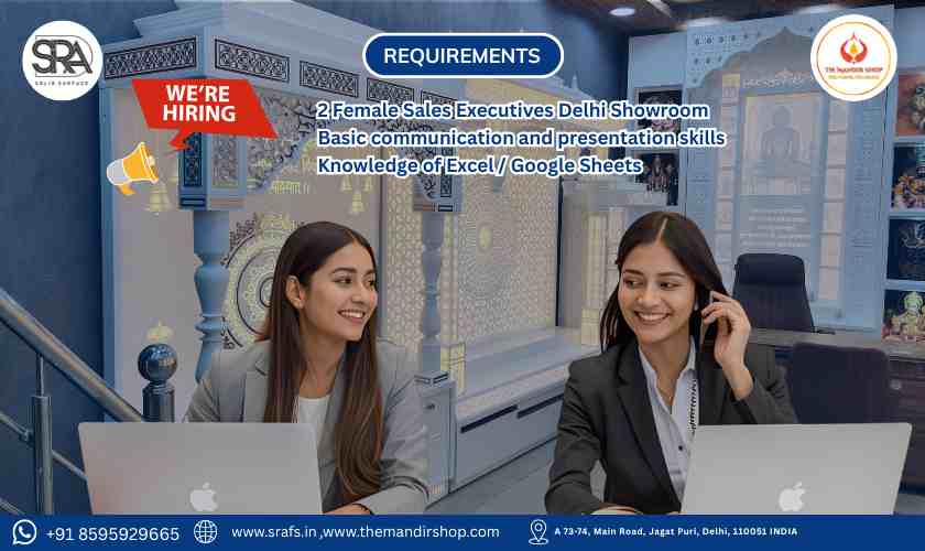 Showroom Sales Executive (Female) We'are Hiring 2 Female Sales Executives Delhi Showroom
